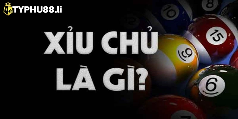 xỉu chủ là gì